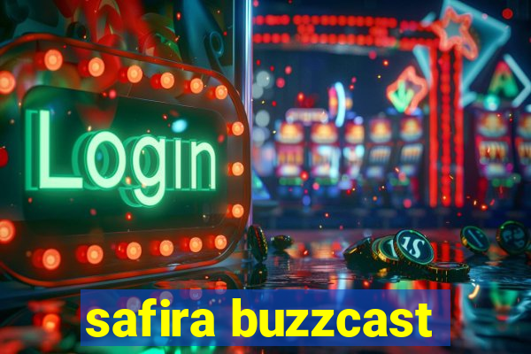 safira buzzcast